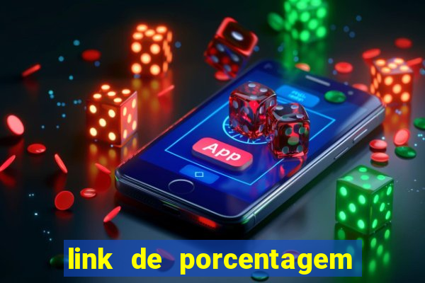 link de porcentagem dos jogos slots